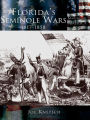 Florida's Seminole Wars:: 1817-1858