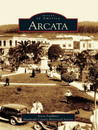 Title: Arcata, Author: Jessie Faulkner