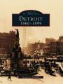 Detroit: 1860-1899