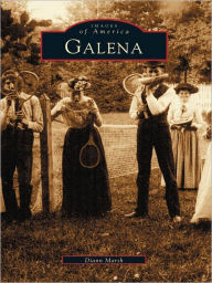 Title: Galena, Author: Diann Marsh