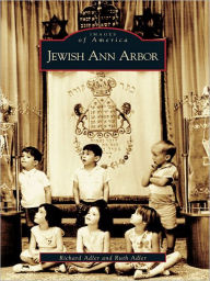 Title: Jewish Ann Arbor, Author: Richard Adler