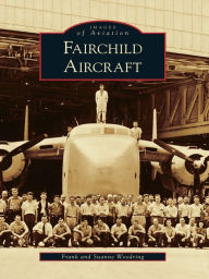 Title: Fairchild Aircraft, Author: Frank Woodring