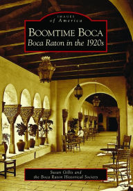 Boomtime Boca:: Boca Raton in the 1920s