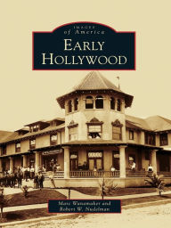 Title: Early Hollywood, Author: Marc Wanamaker