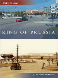 Title: King of Prussia, Author: J. Michael Morrison