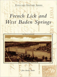 Title: French Lick and West Baden Springs, Author: John Martin Smith