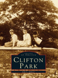 Title: Clifton Park, Author: John L. Scherer