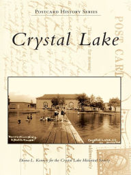 Title: Crystal Lake, Author: Diana L. Kenney