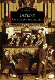Title: Detroit: Ragtime and the Jazz Age, Author: Jon Milan