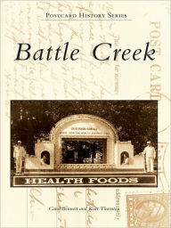 Title: Battle Creek, Author: Carol Bennett