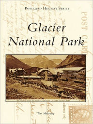 Title: Glacier National Park, Author: Tom Mulvaney