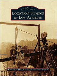 Title: Location Filming in Los Angeles, Author: Karie Bible