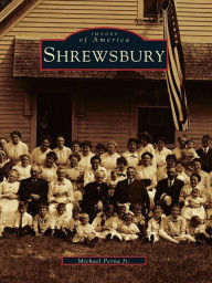 Title: Shrewsbury, Author: Michael Perna Jr.