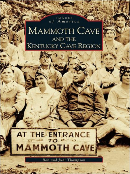 Mammoth Cave and the Kentucky Cave Region