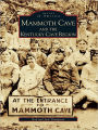 Mammoth Cave and the Kentucky Cave Region