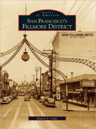 Title: San Francisco's Fillmore District, Author: Robert F. Oaks