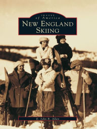 Title: New England Skiing, Author: John B. Allen