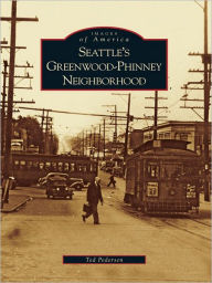 Title: Seattle's Greenwood-Phinney Neighborhood, Author: Ted Pedersen