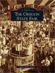 Title: The Oregon State Fair, Author: Steven Robert Heine