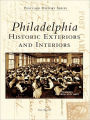 Philadelphia: Historic Exteriors and Interiors