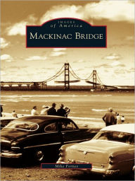 Title: Mackinac Bridge, Author: Mike Fornes