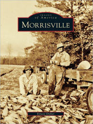 Title: Morrisville, Author: Ernest Dollar