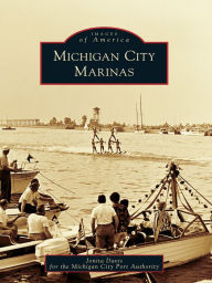Title: Michigan City Marinas, Author: Jonita Davis