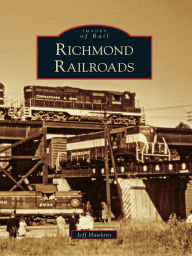 Title: Richmond Railroads, Author: Jeff Hawkins
