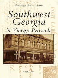 Southwest Georgia in Vintage Postcards
