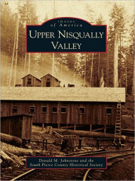 Title: Upper Nisqually Valley, Author: Donald M. Johnstone