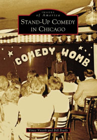 Title: Stand-Up Comedy in Chicago, Author: Vince Vieceli