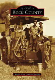 Title: Rock County, Author: Rock County Historical Society