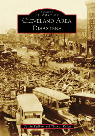 Title: Cleveland Area Disasters, Author: Calvin Rydbom