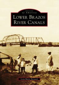 Title: Lower Brazos River Canals, Author: Lora-Marie Bernard