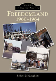 Title: Freedomland: 1960-1964, Author: Robert McLaughlin