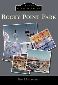 Title: Rocky Point Park, Author: David Bettencourt