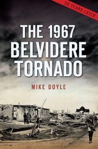 Title: The 1967 Belvidere Tornado, Author: Mike Doyle