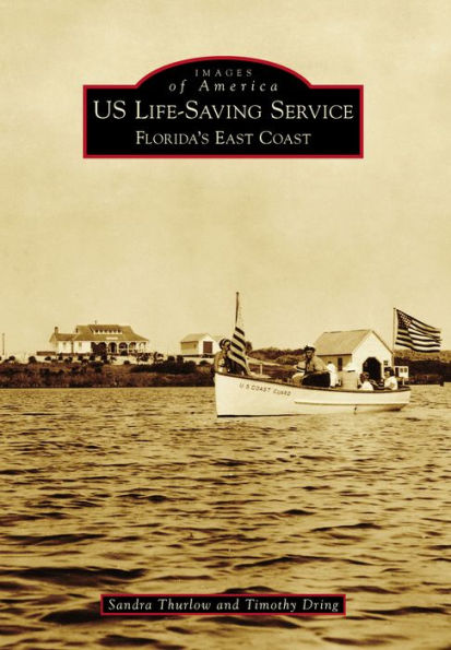 US Life-Saving Service: Florida's East Coast