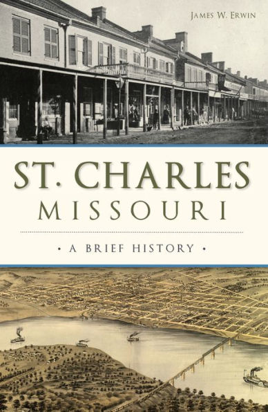 St. Charles, Missouri: A Brief History