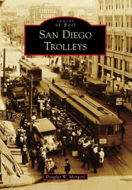 Title: San Diego Trolleys, Author: Douglas W. Mengers