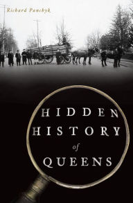 Title: Hidden History of Queens, Author: Richard Panchyk