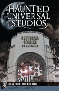 Title: Haunted Universal Studios, Author: Brian Clune