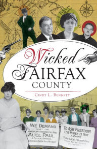 Title: Wicked Fairfax County, Author: Cindy Bennett