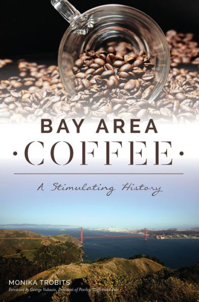 Bay Area Coffee: A Stimulating History