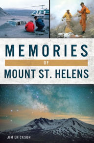 Title: Memories of Mount St. Helens, Author: Jim Erickson