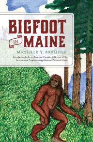 Title: Bigfoot in Maine, Author: Michelle Y. Souliere