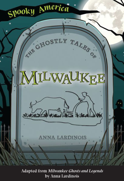 The Ghostly Tales of Milwaukee