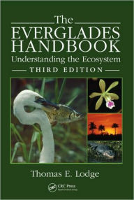 The Everglades Handbook: Understanding the Ecosystem, Third Edition / Edition 3