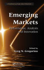 Emerging Markets: Performance, Analysis and Innovation / Edition 1