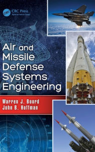 Title: Air and Missile Defense Systems Engineering / Edition 1, Author: Warren J. Boord